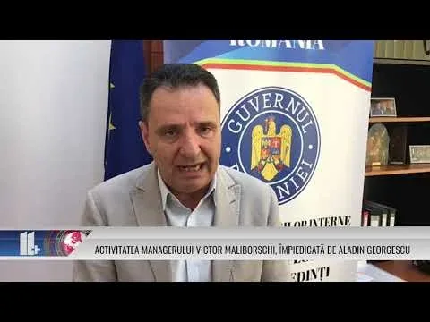 ACTIVITATEA MANAGERULUI VICTOR MALIBORSCHI, ÎMPIEDICATĂ DE ALADIN GEORGESCU