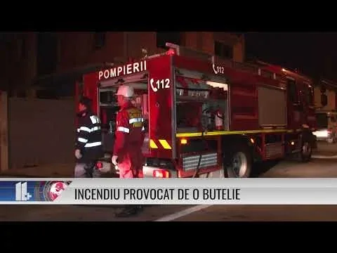 INCENDIU PROVOCAT DE O BUTELIE