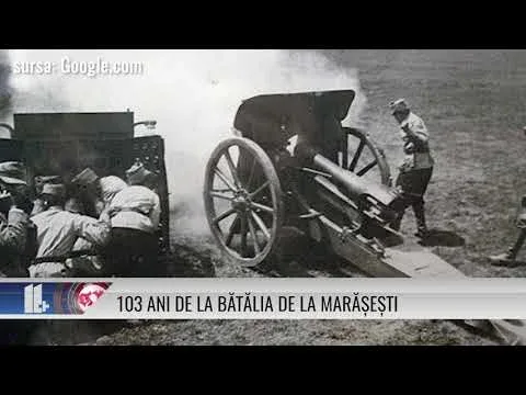 103 ANI DE LA BĂTĂLIA DE LA MĂRĂȘEȘTI