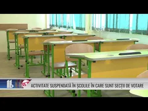 ACTIVITATE SUSPENDATĂ ÎN ȘCOLILE ÎN CARE SUNT SECȚII DE VOTARE