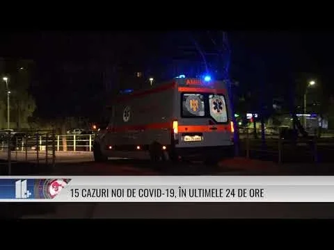 15 CAZURI NOI DE COVID-19, ÎN ULTIMELE 24 DE ORE