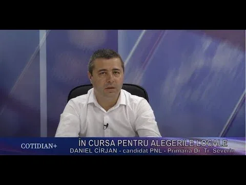 COTIDIAN PLUS: ÎN CURSA PENTRU ALEGERILE LOCALE – DANIEL CÎRJAN