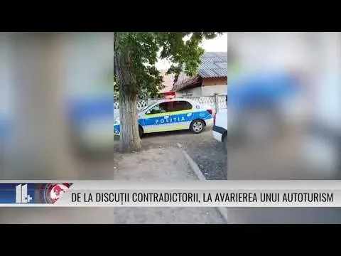 DE LA DISCUȚII CONTRADICTORII, LA AVARIEREA UNUI AUTOTURISM