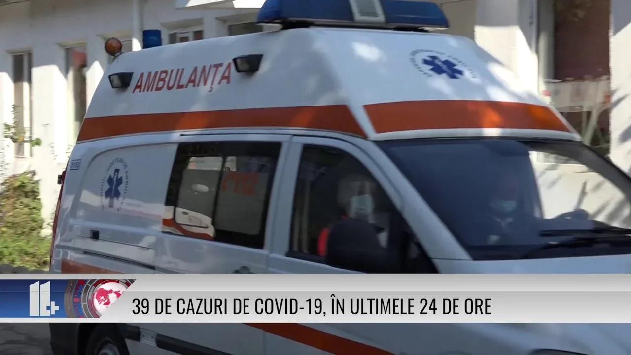 39 DE CAZURI DE COVID-19, ÎN ULTIMELE 24 DE ORE