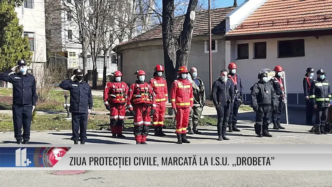 ZIUA PROTECȚIEI CIVILE, MARCATĂ LA I.S.U „DROBETA”