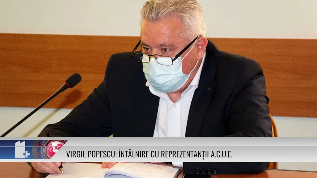 VIRGIL POPESCU: ÎNTÂLNIRE CU REPREZENTANȚII ACUE