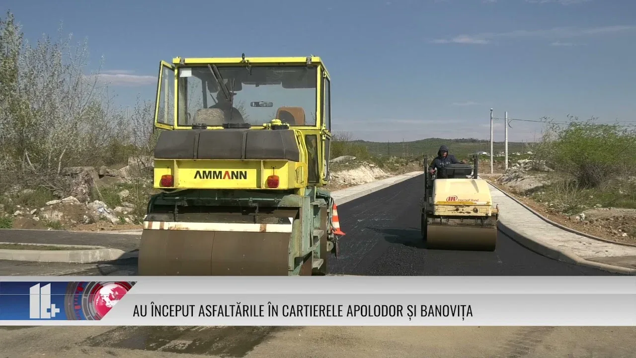 AU ÎNCEPUT ASFALTĂRILE ÎN CARTIERELE APOLODOR ȘI BANOVIȚA