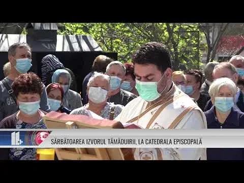 SĂRBĂTOAREA IZVORUL TĂMĂDUIRII, LA CATEDRALA EPISCOPALĂ