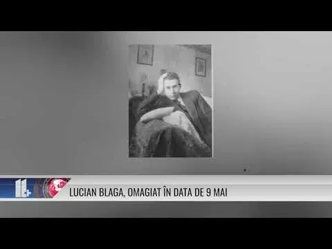 LUCIAN BLAGA, OMAGIAT ÎN DATA DE 9 MAI