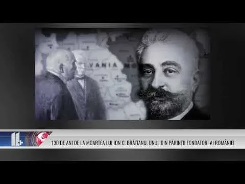 130 DE ANI DE LA MOARTEA LUI ION C. BRĂTIANU, UNUL DIN PĂRINȚII FONDATORI AI ROMANIEI