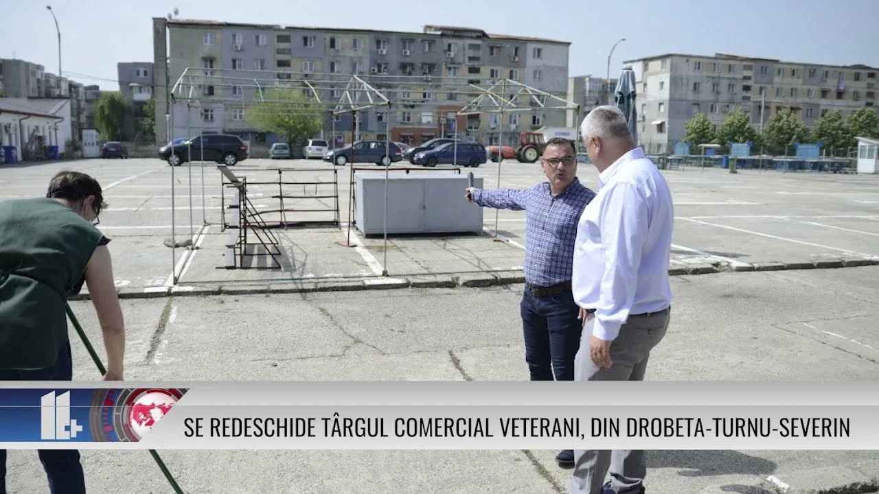 SE REDESCHIDE TÂRGUL COMERCIAL VETERANI, DIN DROBETA TURNU SEVERIN