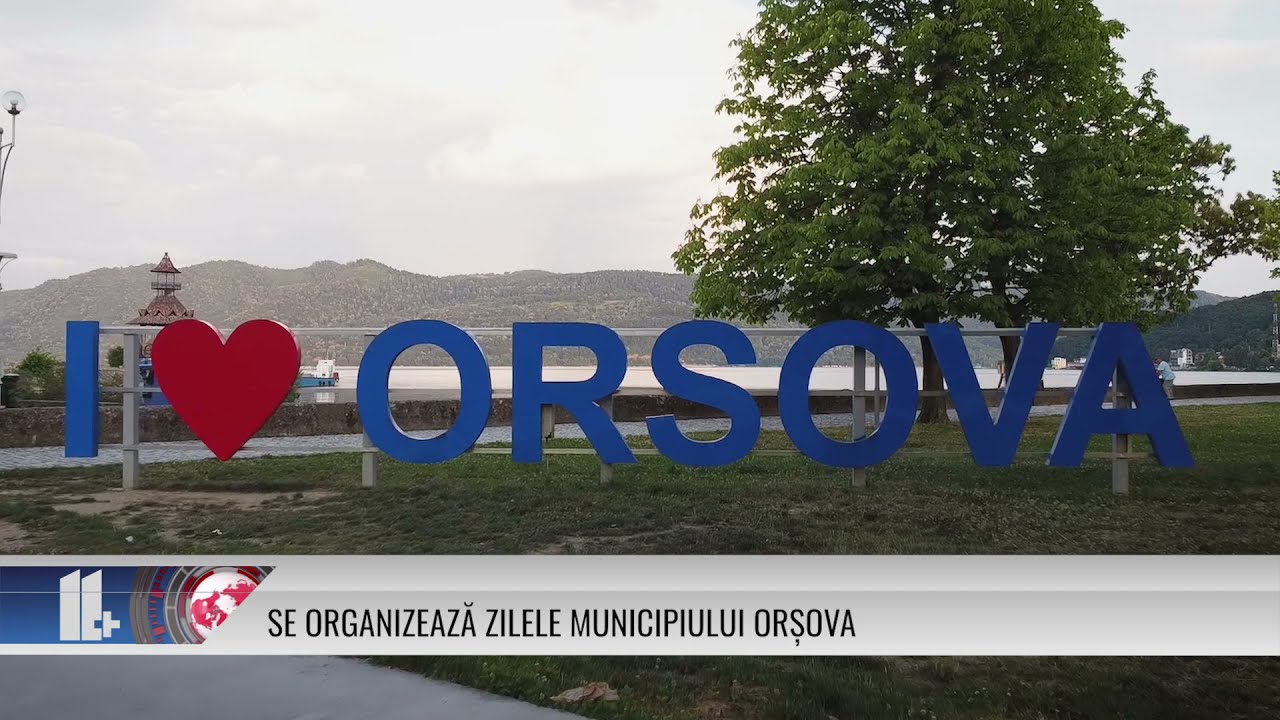 SE ORGANIZEAZĂ ZILELE MUNICIPIULUI ORȘOVA