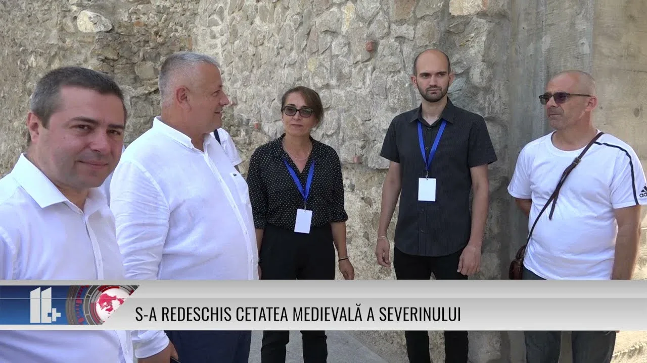 S-A REDESCHIS CETATEA MEDIEVALĂ A SEVERINULUI