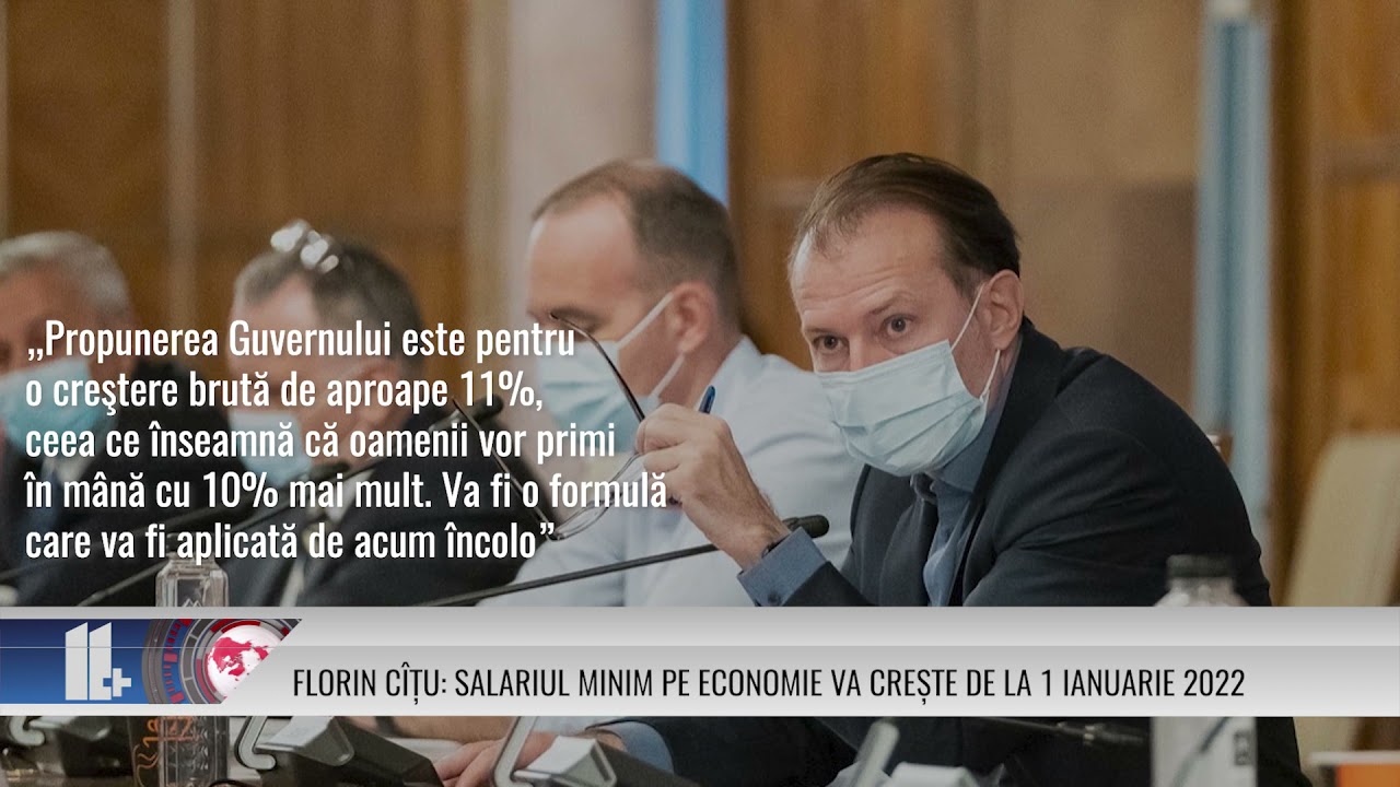 FLORIN CÎȚU SALARIUL MINIM PE ECONOMIE VA CREȘTE DE LA 1 IANUARIE 2022