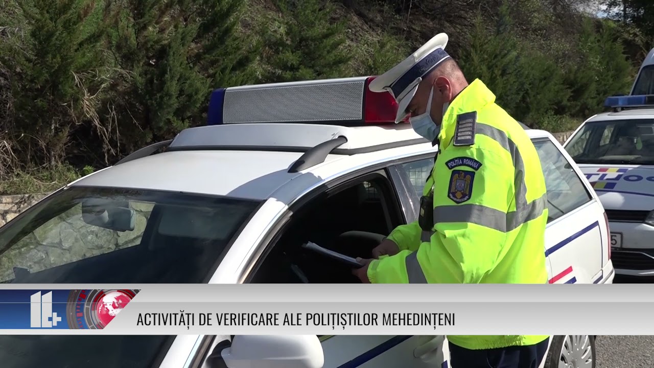 ACTIVITĂȚI DE VERIFICARE ALE POLIȚIȘTILOR MEHEDINȚENI