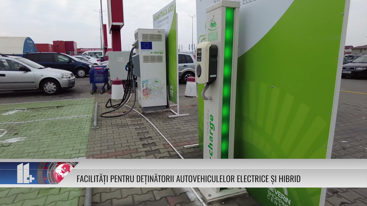 FACILITĂȚI PENTRU DEȚINĂTORII AUTOVEHICULELOR ELECTRICE ȘI HIBRID