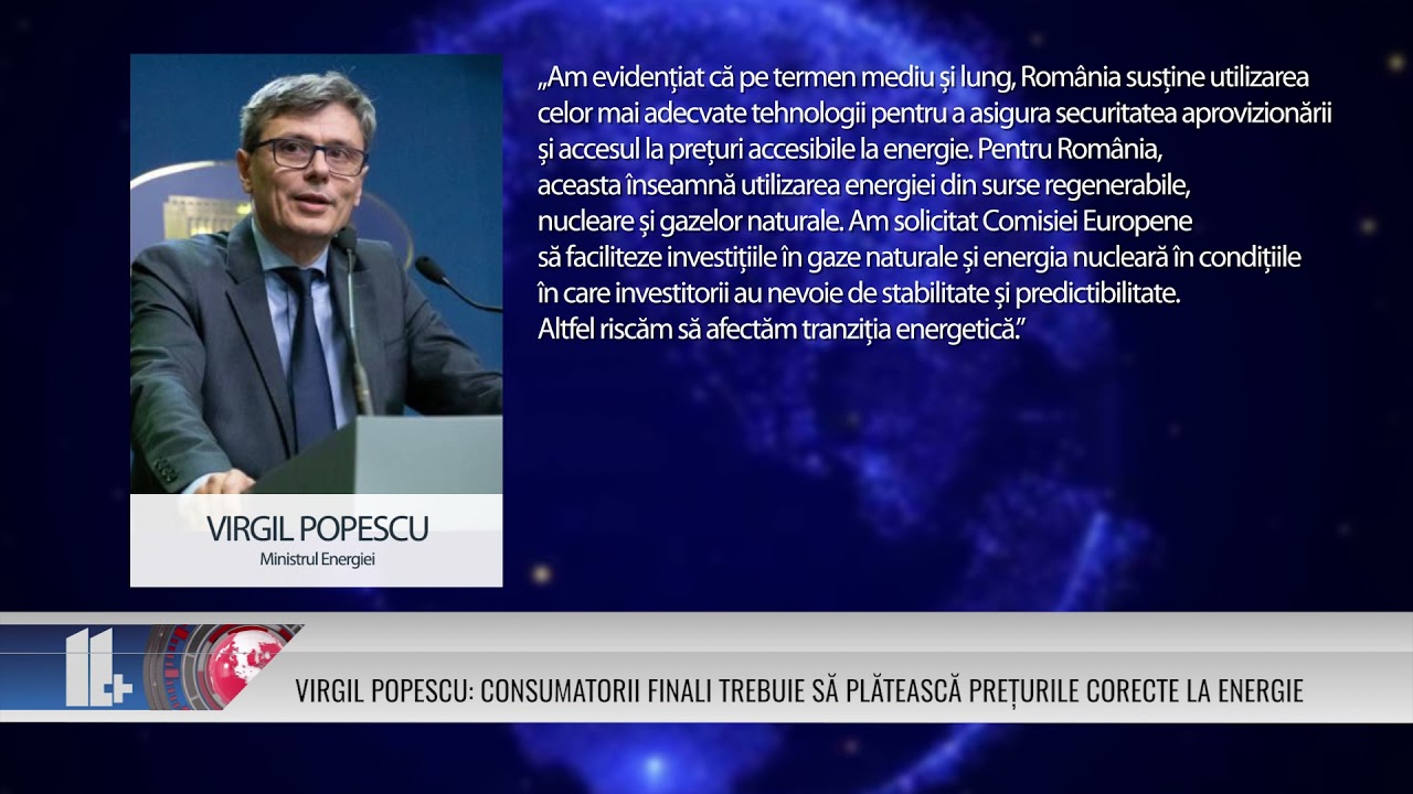 VIRGIL POPESCU: CONSUMATORII FINALI TREBUIE SĂ PLĂTEASCĂ PREȚURILE CORECTE LA ENERGIE