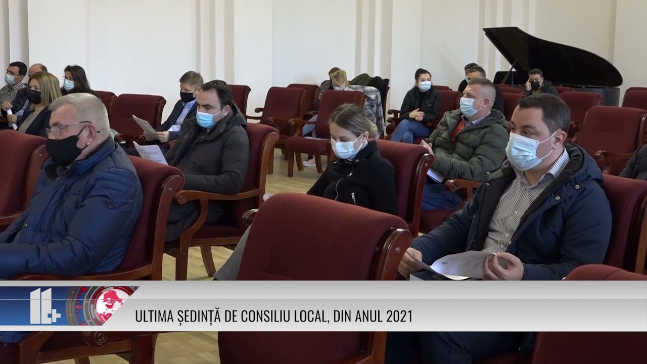 ULTIMA ȘEDINȚĂ DE CONSILIU LOCAL, DIN ANUL 2021