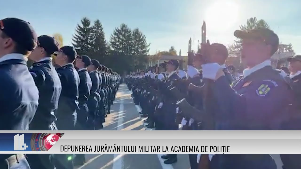 11 Plus – Depunerea Jurământului Militar La Academia De Poliție