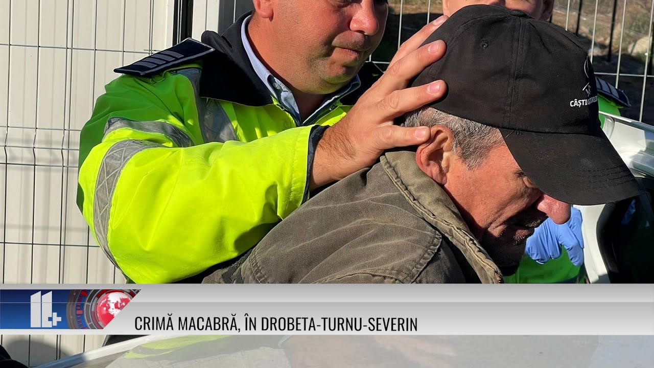 11 Plus – Crimă Macabră, în Drobeta Turnu Severin