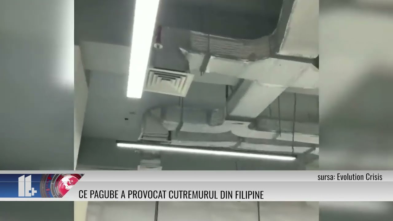 11 PLUS – Ce pagube a provocat cutremurul din Filipine