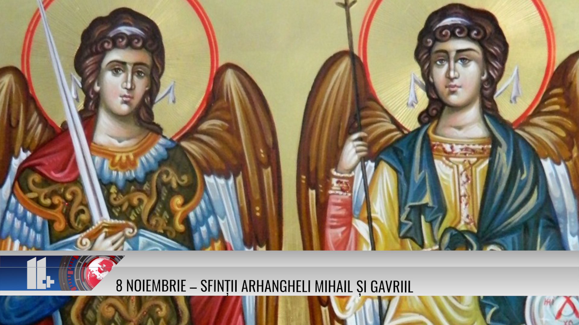 8 noiembrie – Sfinţii Arhangheli Mihail şi Gavriil