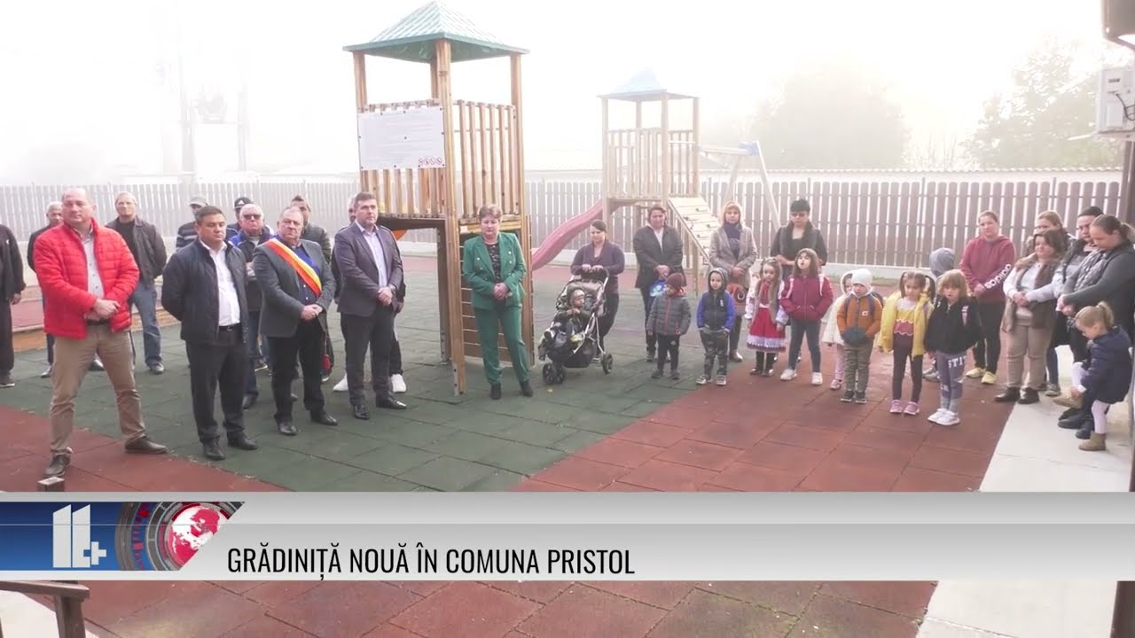 11 PLUS – Grădiniță nouă în comuna Pristol