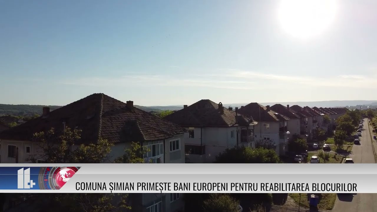 11 PLUS – Comuna Șimian primește bani europeni pentru reabilitarea blocurilor