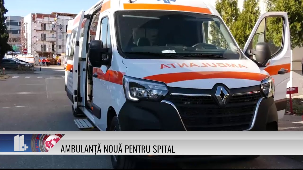 11 PLUS – Ambulanță nouă pentru spital