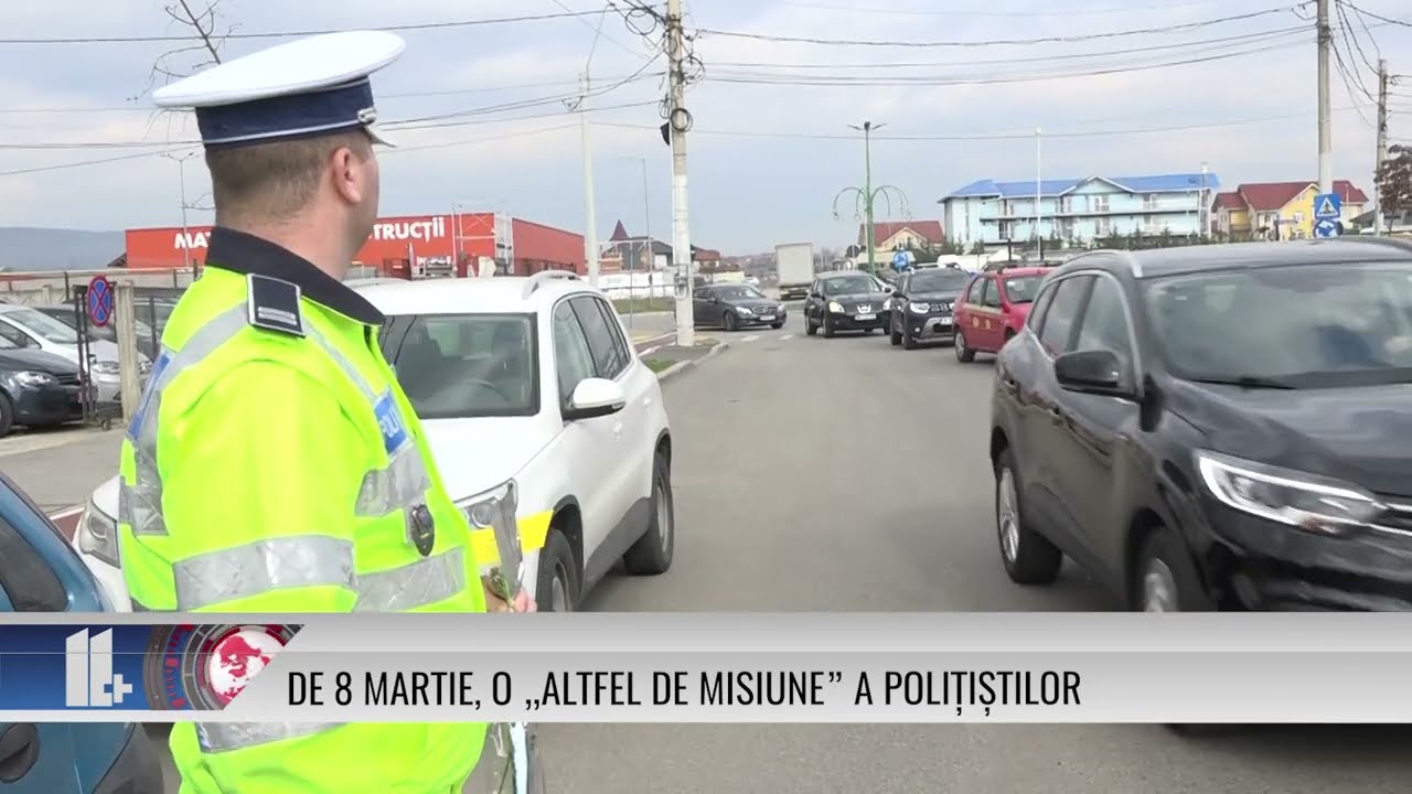 De 8 Martie, altfel de misiune a polițiștilor