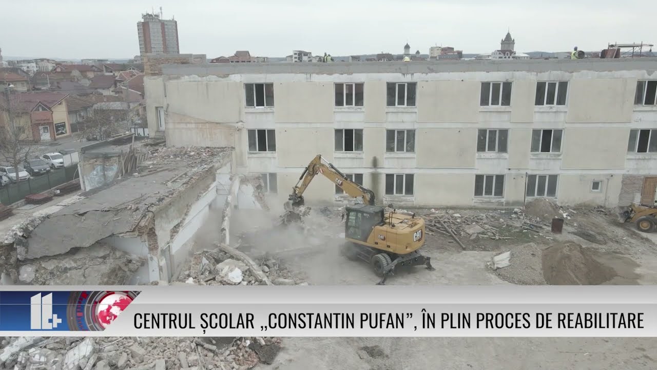 11 PLUS – Centrul Școlar „Constantin Pufan”, în plin proces de reabilitare