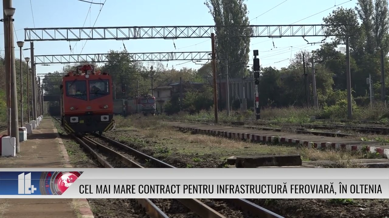 11 Plus – Cel Mai Mare Contract Pentru Infrastructură Feroviară, în Oltenia