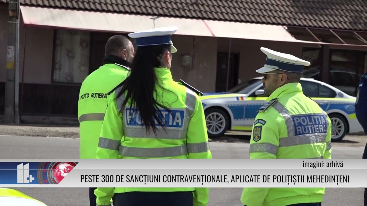 Peste 300 de sancțiuni contravenționale, aplicate de polițiștii mehedințeni