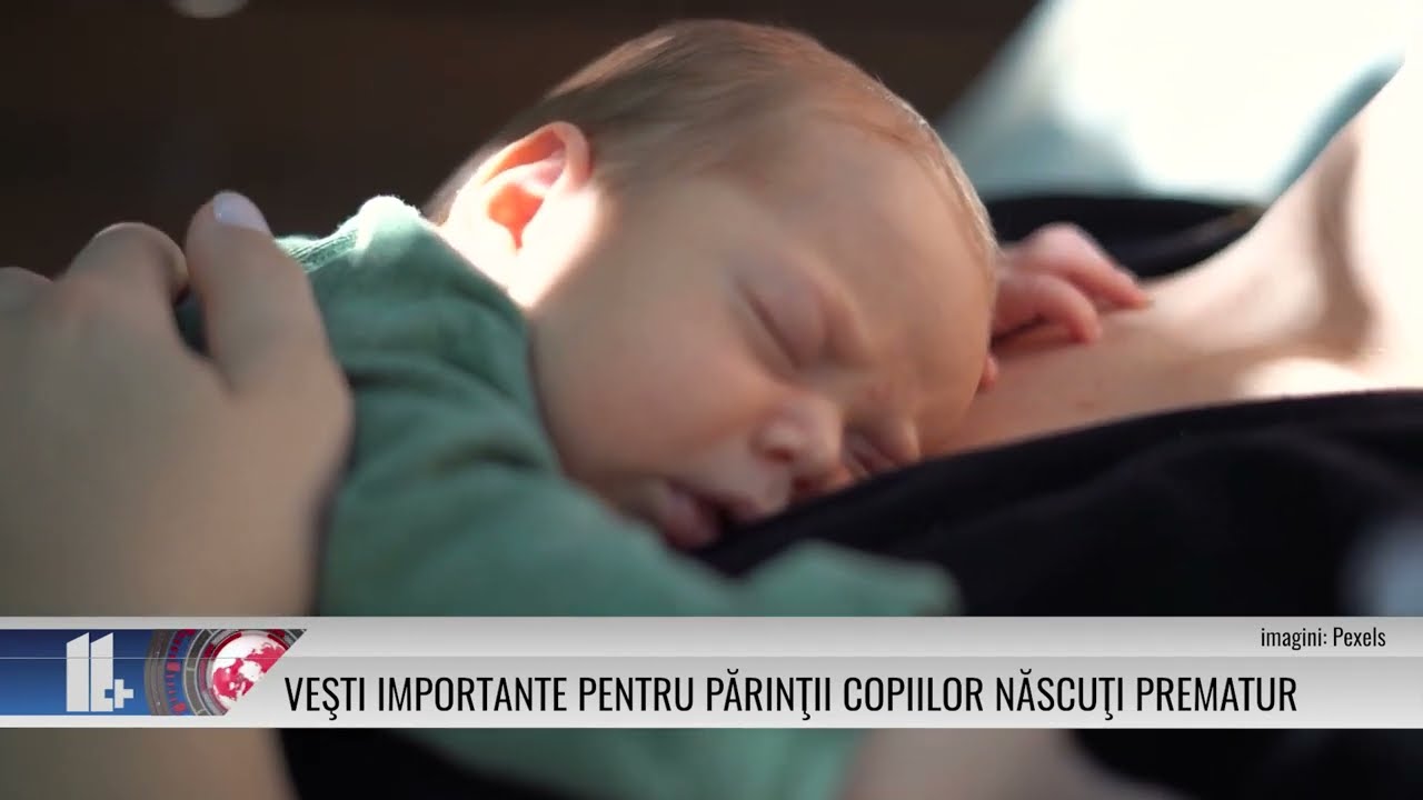 Veşti importante pentru părinţii copiilor născuţi prematur