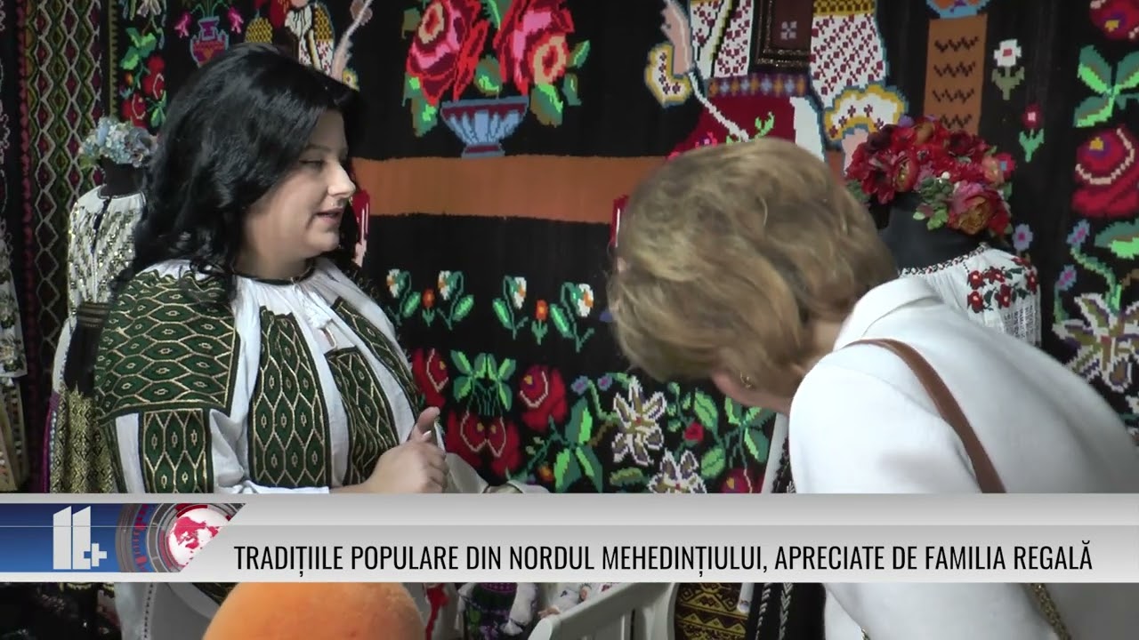 Tradițiile populare din nordul Mehedințiului, apreciate de Familia Regală a României