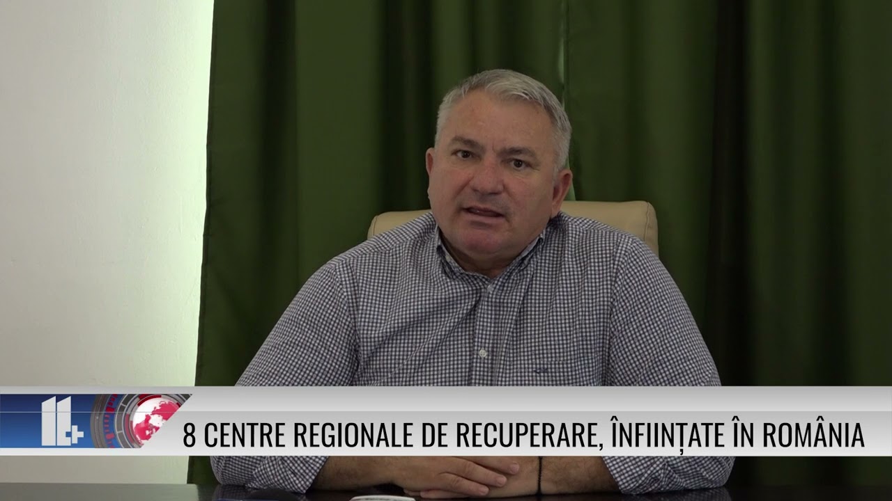 8 centre regionale de recuperare, înființate în România