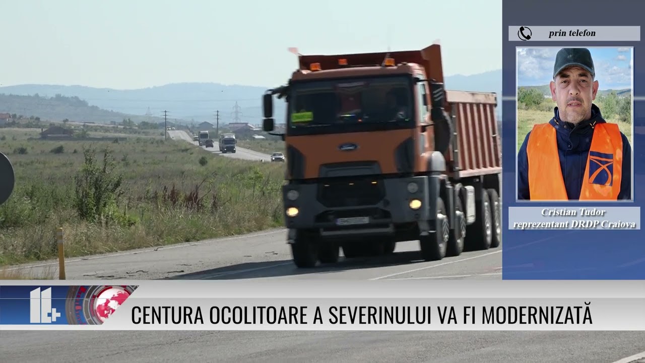 Centura ocolitoare a Severinului va fi modernizată