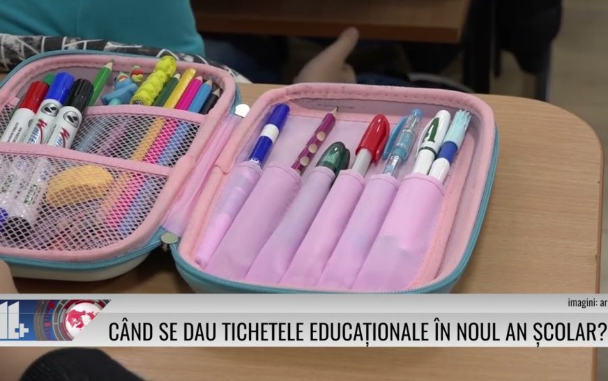 Când se dau tichetele educaționale în noul an școlar?