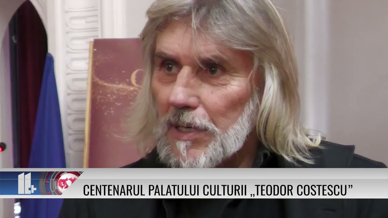 Centenarul Palatului Culturii ,,Teodor Costescu”