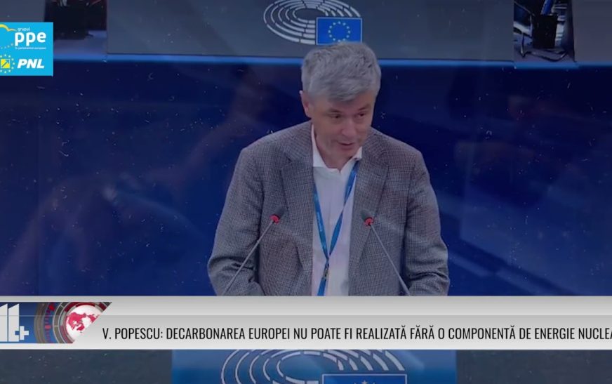 Virgil Popescu: Decarbonarea Europei nu poate fi realizată fără o componentă de energie nucleară!