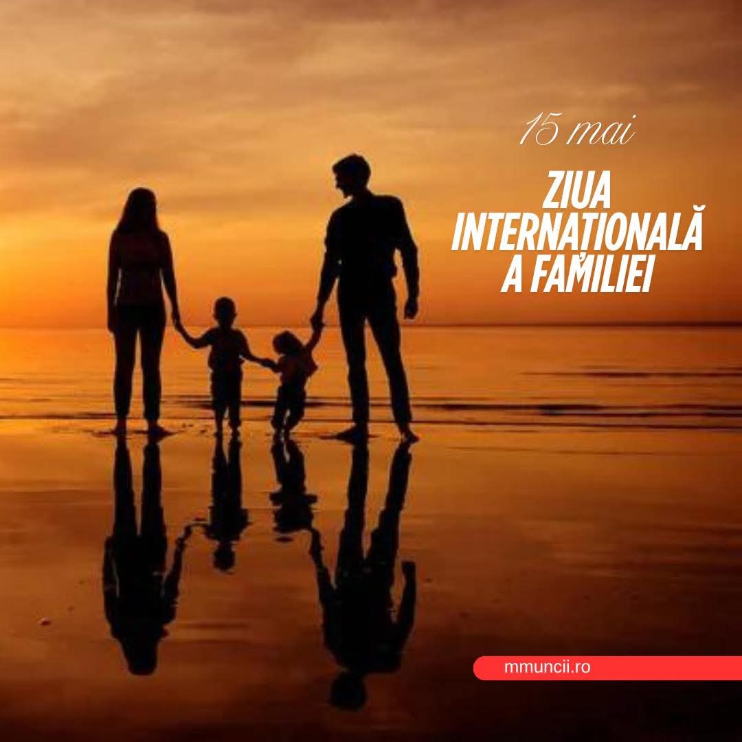 15 mai, Ziua Internațională a Familiei!