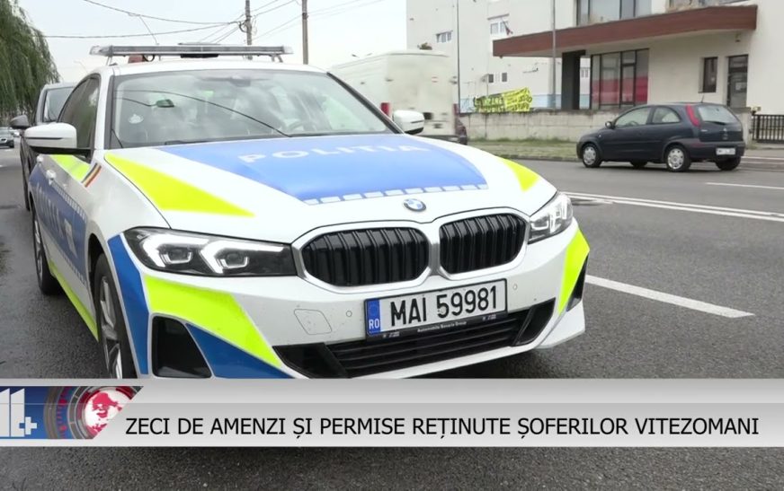 ZECI DE AMENZI ȘI PERMISE REȚINUTE ȘOFERILOR VITEZOMANI